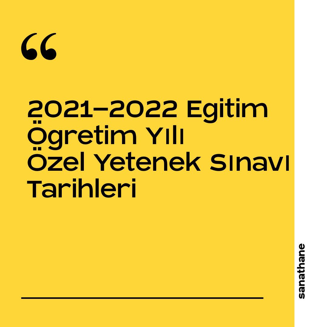  ÖZEL YETENEK SINAVLARI TARİHLERİ SIRALI TAKVİMİ 2021